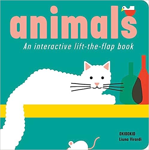 Animals: An Interactive Lift The Flap Book