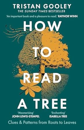 How to Read A Tree: Clues And Patterns From Roots To Leaves