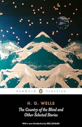 The Country of the Blind and Other Selected Stories