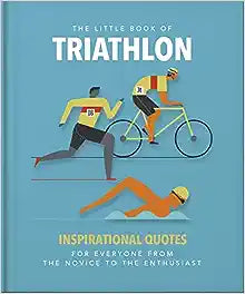 The Little Book Of Triathlon