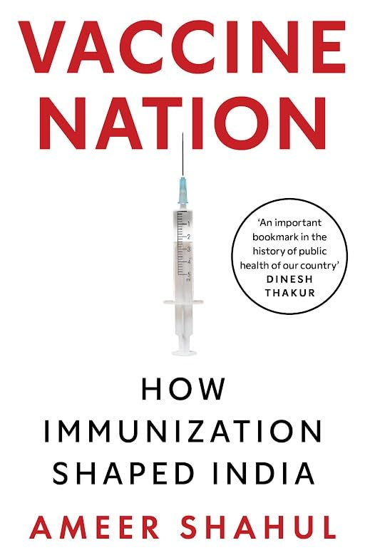 Vaccine Nation: How Immunization Shaped India