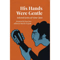 His Hands Were Gentle: Selected lyrics of Victor Jara