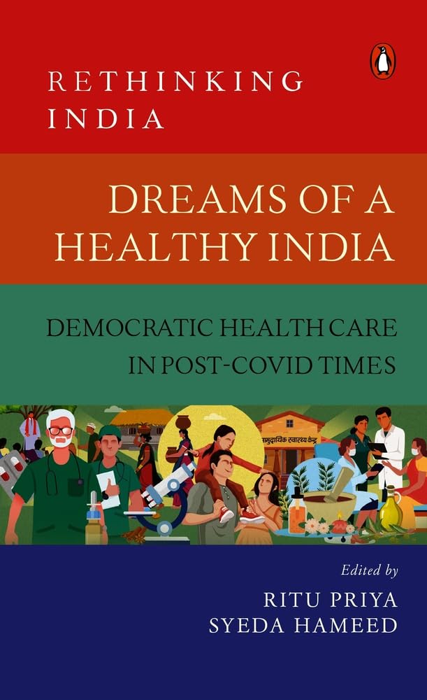 Dreams Of A Healthy India: Democratic Healthcare In Post-Covid Times