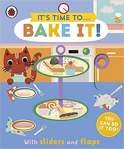 Its Time To.. Bake It!