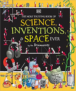 The Most Exciting Book Of Science, Inventions, And Space Ever By The Brainwaves