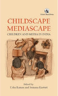 Childscape, Mediascape: Children and Media in India