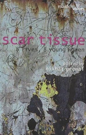 Scar Tissue: 8 Lives, 8 Young Women