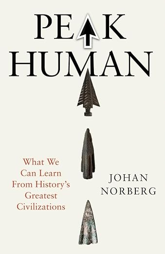 Peak Human: What We Can Learn From History’s Greatest Civilizations