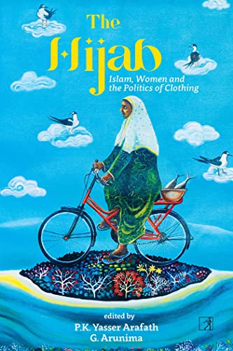 The Hijab: Islam, Women And The Politics Of Clothing