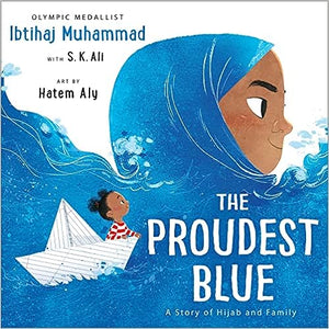 The Proudest Blue : A Story of Hijab