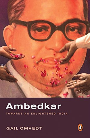 Ambedkar: Towards An Enlightened India