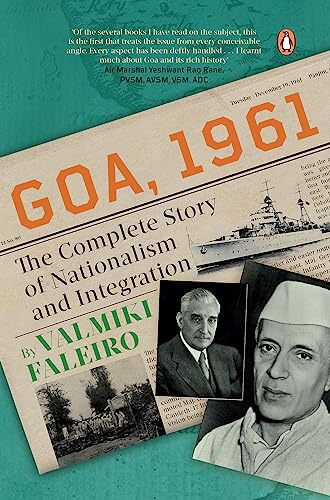 Goa,1961:The Complete Story of Nationalism and Integration