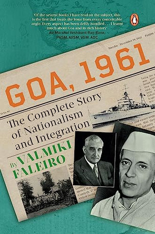 Goa,1961:The Complete Story of Nationalism and Integration