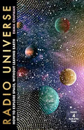 Radio Universe: How to Explore Space Without Leaving Earth