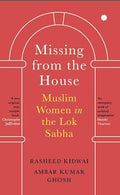 Missing from the House: Muslim Women in the Lok Sabha