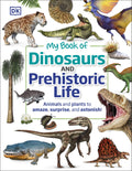 My Book of Dinosaurs and Prehistoric Life