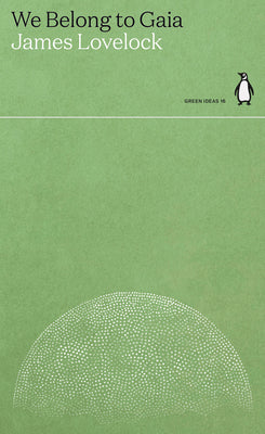 We Belong to Gaia (Green Ideas)