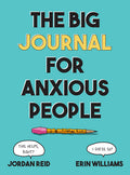 The Big Journal For Anxious People
