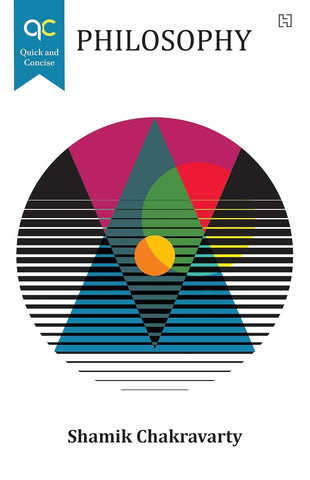 Quick and Concise: Philosophy