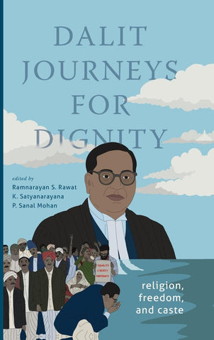 Dalit Journeys for Dignity: Religion, Freedom, and Caste