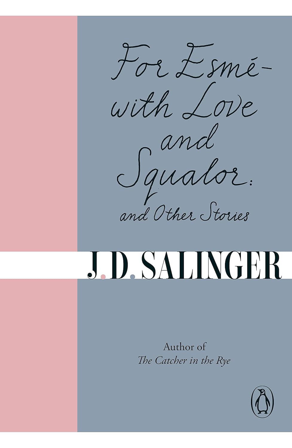 For Esmé - with Love and Squalor: And Other Stories