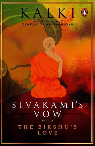 Sivakami's Vow Book III: The Bikshu's Love