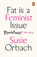 Fat Is A Feminist Issue