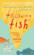 Following Fish: Travels Around The Indian Coast