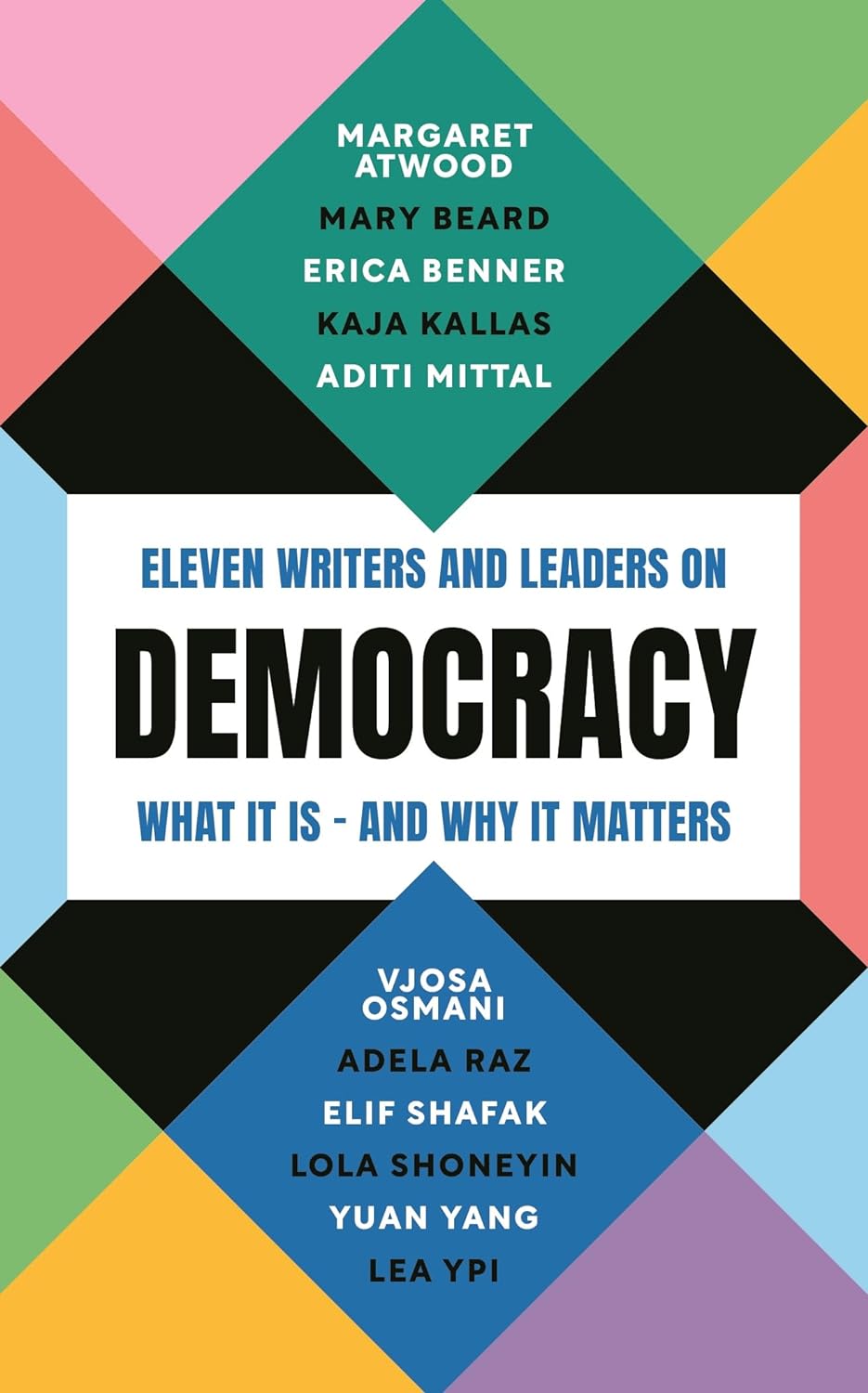 Democracy: Eleven writers and leaders on what it is – and why it matters