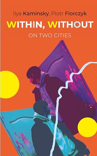 Within, Without: On Two Cities