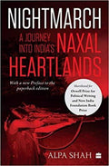 Nightmarch: A Journey Into India's Naxal Heartlands
