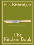 The Kitchen Book: Good Food for Every Day