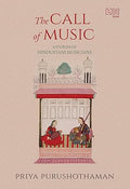 The Call of Music: 8 Stories of Hindustani Musicians