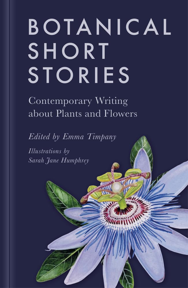 Botanical Short Stories: Contemporary Writing About Plants and Flowers