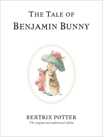 Tale of Benjamin Bunny - The Original and Authorised Edition