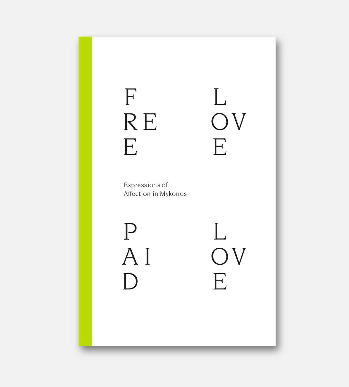 Free Love Paid Love: Expressions of Affection in Mykonos