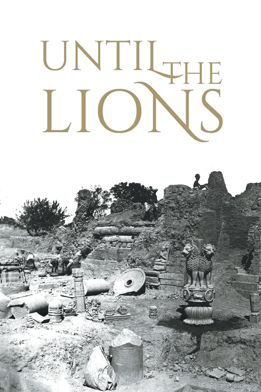 Until The Lions: Echoes from the Mahabharata