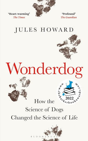 Wonderdog: How the Science of Dogs Changed the Science of Life