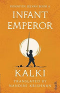 Ponniyin Selvan Book 6: Infant Emperor