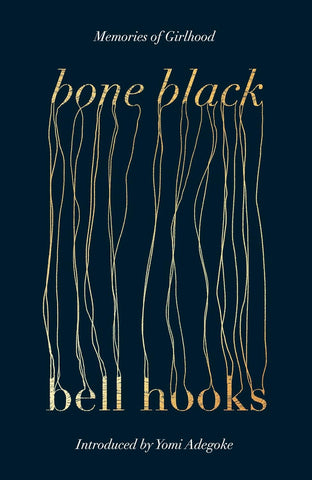 Bone Black: Memories of Girlhood