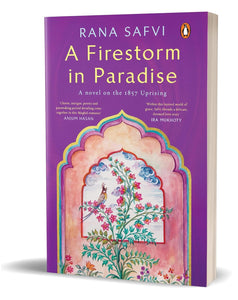 A Firestorm in Paradise : A novel on the 1857 Uprising