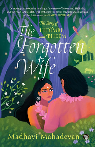 The Forgotten Wife : The Story of Hidimbi and Bheem