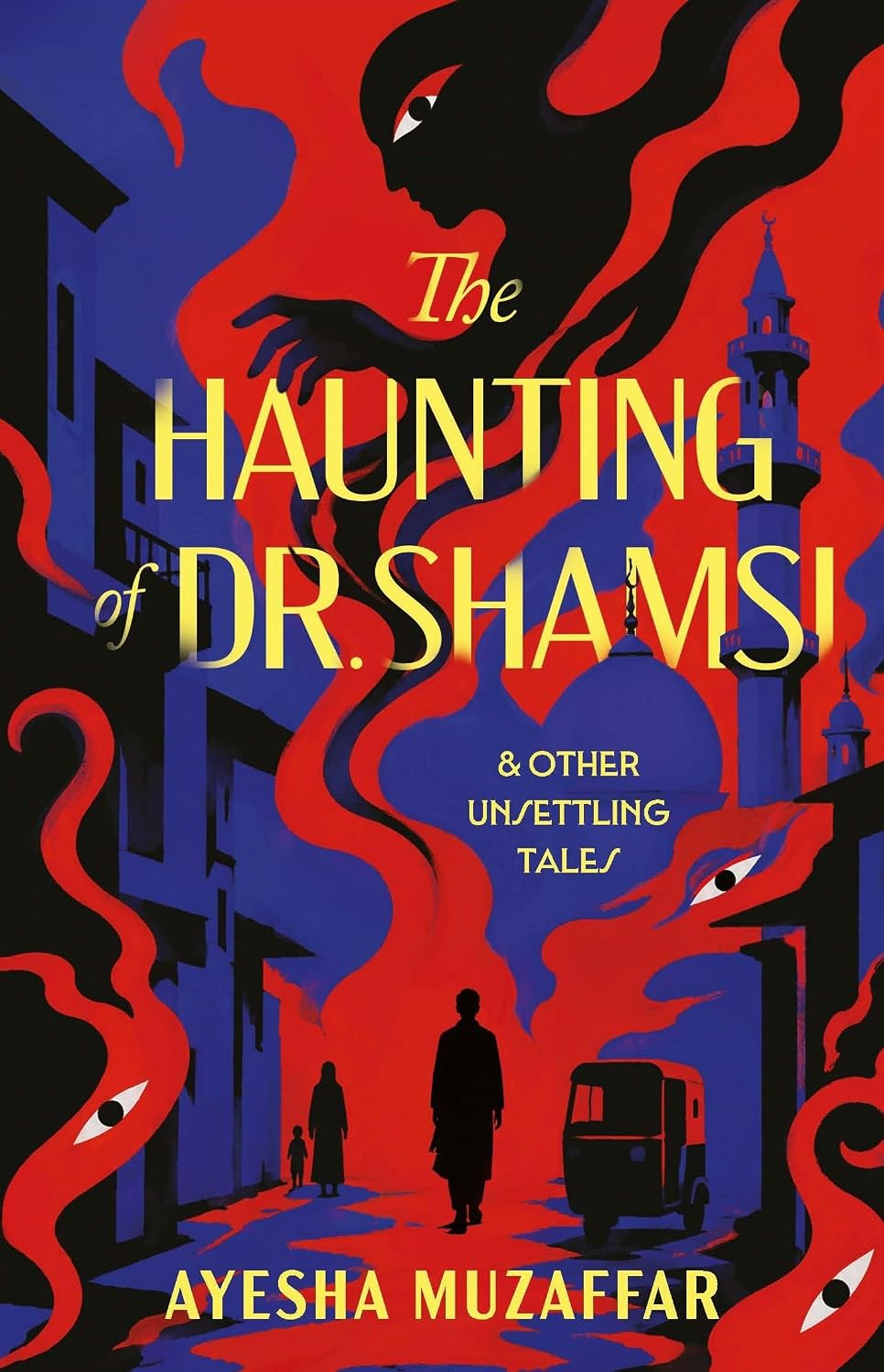 The Haunting of Dr. Shamsi: And Other Unsettling Tales