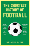 The Shortest History of Football