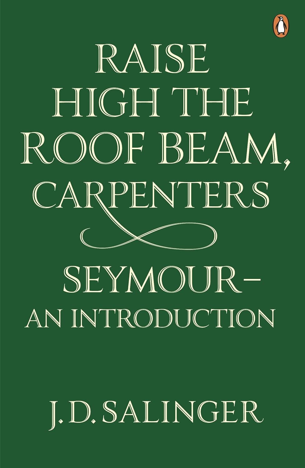 Raise High the Roof Beam, Carpenters and Seymour — an Introduction ...