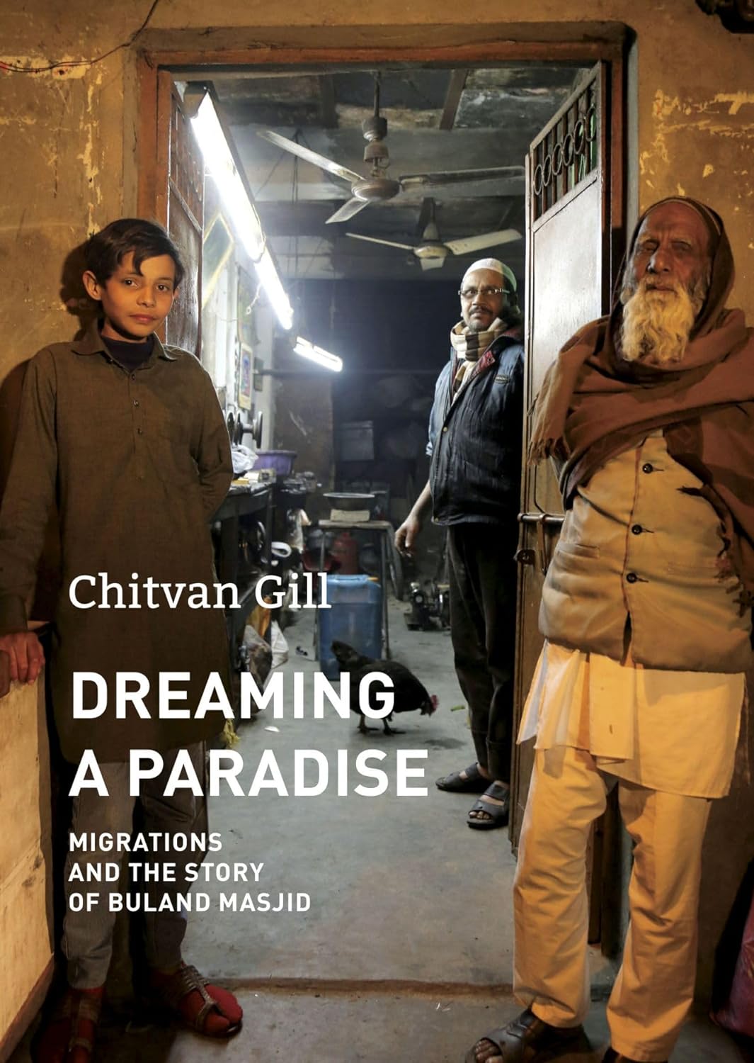Dreaming a Paradise: Migrations and the Story of Buland Masjid