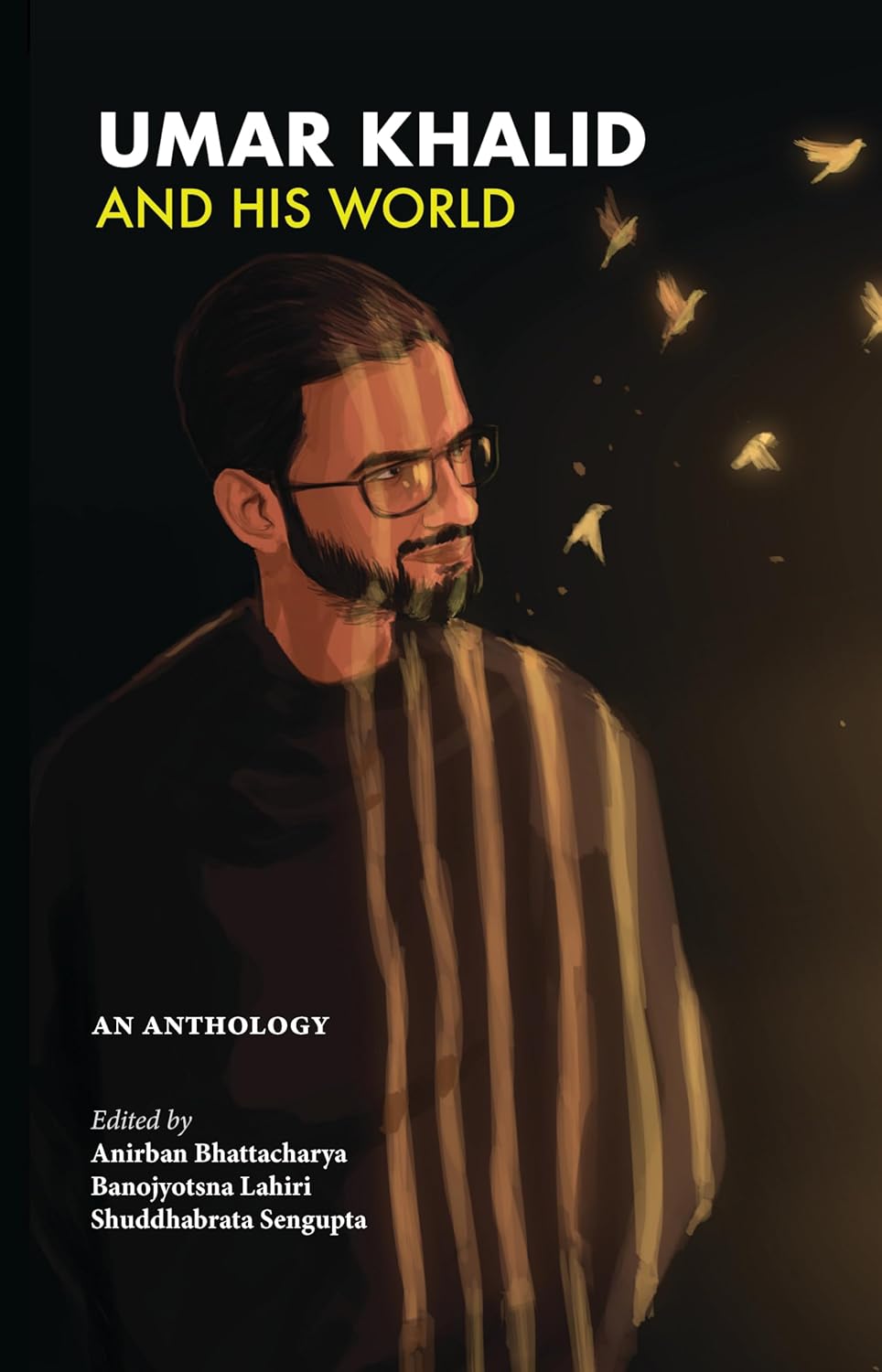 Umar Khalid and His World: An Anthology