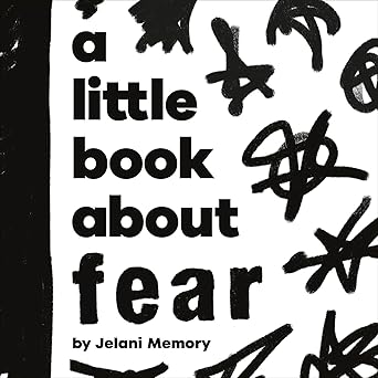 A Little Book About Fear