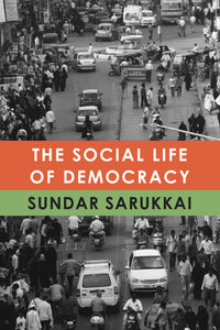 The Social Life Of Democracy