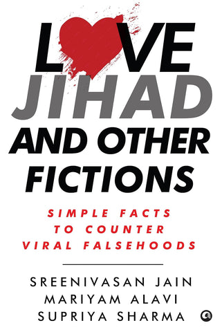 Love Jihad and Other Fictions